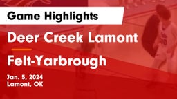 Deer Creek Lamont  vs Felt-Yarbrough  Game Highlights - Jan. 5, 2024