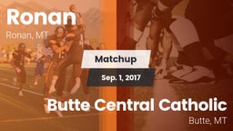 Matchup: Ronan  vs. Butte Central Catholic  2017