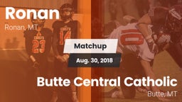 Matchup: Ronan  vs. Butte Central Catholic  2018