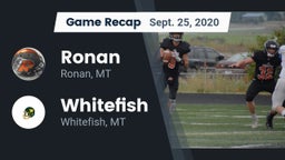Recap: Ronan  vs. Whitefish  2020