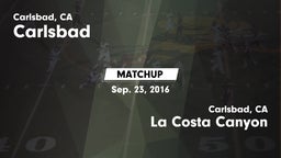 Matchup: Carlsbad  vs. La Costa Canyon  2016