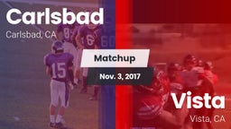 Matchup: Carlsbad  vs. Vista  2017