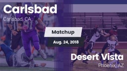 Matchup: Carlsbad  vs. Desert Vista  2018