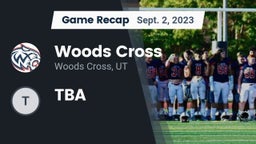 Recap: Woods Cross  vs. TBA 2023