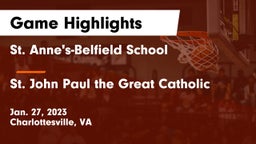 St. Anne's-Belfield School vs  St. John Paul the Great Catholic  Game Highlights - Jan. 27, 2023