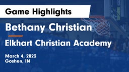 Bethany Christian  vs Elkhart Christian Academy Game Highlights - March 4, 2023