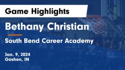Bethany Christian  vs South Bend Career Academy  Game Highlights - Jan. 9, 2024