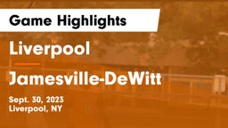Liverpool  vs Jamesville-DeWitt  Game Highlights - Sept. 30, 2023