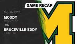 Recap: Moody  vs. Bruceville-Eddy  2016