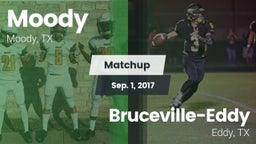 Matchup: Moody  vs. Bruceville-Eddy  2017