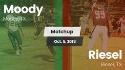 Matchup: Moody  vs. Riesel  2018