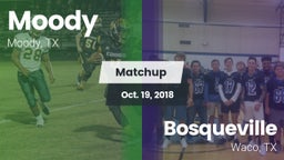 Matchup: Moody  vs. Bosqueville  2018