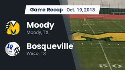 Recap: Moody  vs. Bosqueville  2018