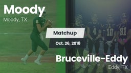 Matchup: Moody  vs. Bruceville-Eddy  2018