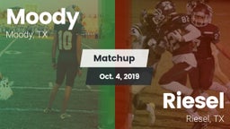 Matchup: Moody  vs. Riesel  2019