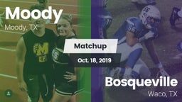 Matchup: Moody  vs. Bosqueville  2019
