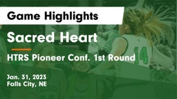 Sacred Heart  vs HTRS Pioneer Conf. 1st Round Game Highlights - Jan. 31, 2023