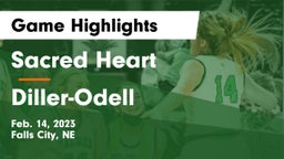 Sacred Heart  vs Diller-Odell  Game Highlights - Feb. 14, 2023