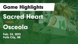 Sacred Heart  vs Osceola  Game Highlights - Feb. 24, 2023