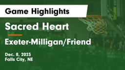 Sacred Heart  vs Exeter-Milligan/Friend  Game Highlights - Dec. 8, 2023
