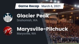 Recap: Glacier Peak  vs. Marysville-Pilchuck  2021