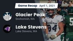 Recap: Glacier Peak  vs. Lake Stevens  2021