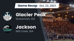 Recap: Glacier Peak  vs. Jackson  2021