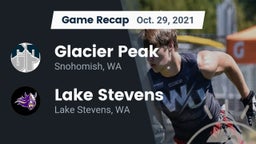 Recap: Glacier Peak  vs. Lake Stevens  2021