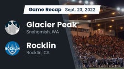 Recap: Glacier Peak  vs. Rocklin  2022