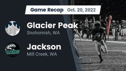 Recap: Glacier Peak  vs. Jackson  2022