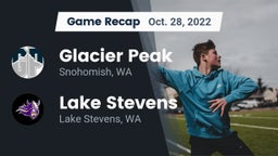 Recap: Glacier Peak  vs. Lake Stevens  2022