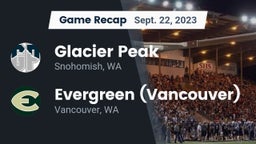 Recap: Glacier Peak  vs. Evergreen  (Vancouver) 2023