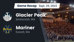 Recap: Glacier Peak  vs. Mariner  2023