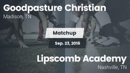 Matchup: Goodpasture vs. Lipscomb Academy 2016