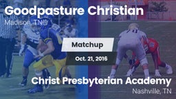 Matchup: Goodpasture vs. Christ Presbyterian Academy 2016