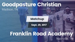 Matchup: Goodpasture vs. Franklin Road Academy 2017