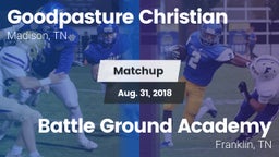 Matchup: Goodpasture vs. Battle Ground Academy  2018