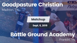 Matchup: Goodpasture vs. Battle Ground Academy  2019