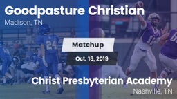 Matchup: Goodpasture vs. Christ Presbyterian Academy 2019