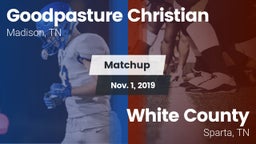 Matchup: Goodpasture vs. White County  2019