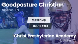 Matchup: Goodpasture vs. Christ Presbyterian Academy 2020