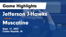 Jefferson  J-Hawks vs Muscatine Game Highlights - Sept. 17, 2022