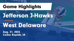 Jefferson  J-Hawks vs West Delaware  Game Highlights - Aug. 31, 2023