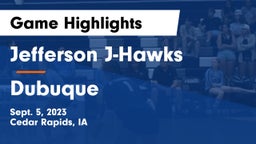 Jefferson  J-Hawks vs Dubuque  Game Highlights - Sept. 5, 2023