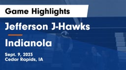 Jefferson  J-Hawks vs Indianola  Game Highlights - Sept. 9, 2023