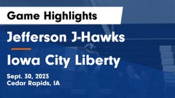 Jefferson  J-Hawks vs Iowa City Liberty  Game Highlights - Sept. 30, 2023