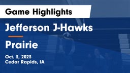 Jefferson  J-Hawks vs Prairie  Game Highlights - Oct. 3, 2023
