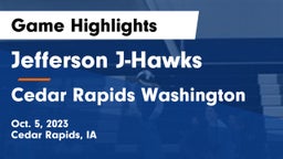 Jefferson  J-Hawks vs Cedar Rapids Washington  Game Highlights - Oct. 5, 2023