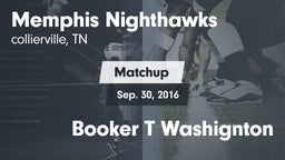 Matchup: Memphis Nighthawks vs. Booker T Washignton 2016