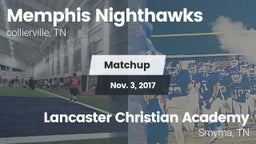 Matchup: Memphis Nighthawks vs. Lancaster Christian Academy  2017